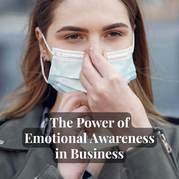 The Power of Emotional Awareness in Business
