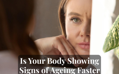Is Your Body Showing Signs of Ageing Faster Than It Should?