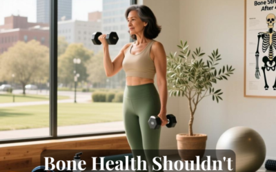 Bone Health Shouldn’t Begin at 60