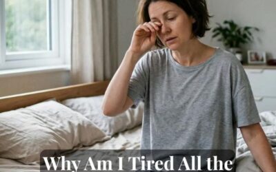 Why Am I Tired All the Time?
